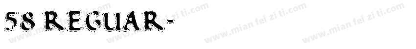 58 REGUAR字体转换